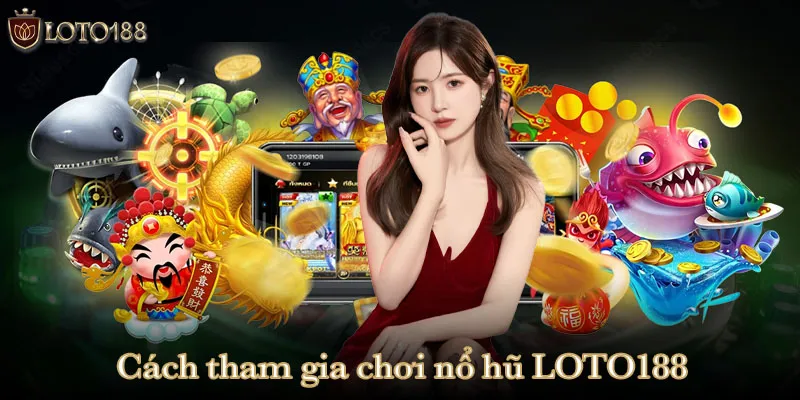 Cách tham gia chơi nổ hũ KUBET cho tân binh